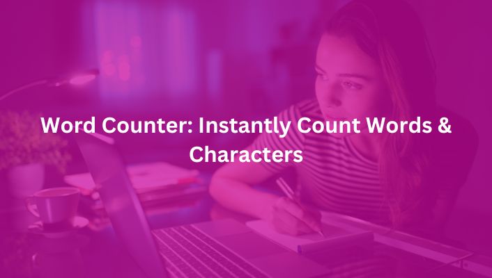 Cover image for the article: Word Counter: Instantly Count Words and Character