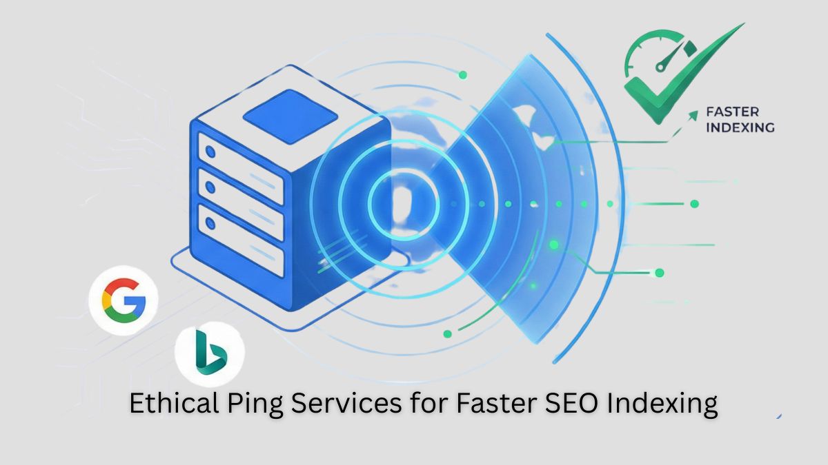 Cover image for the article: Best Ethical Ping Services for SEO Indexing