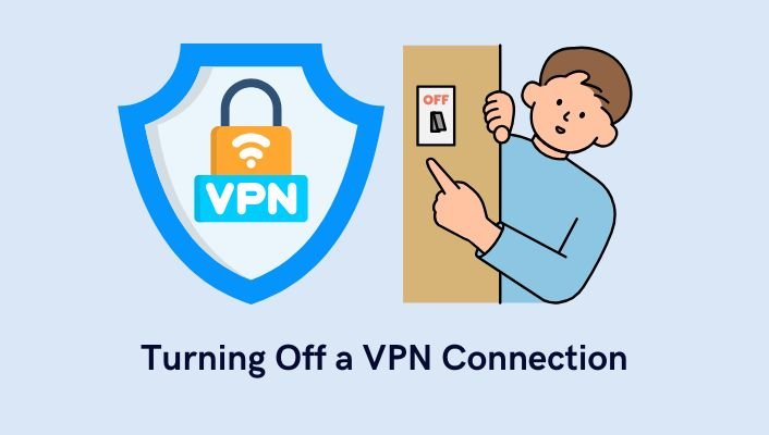 Turning off a vpn connection