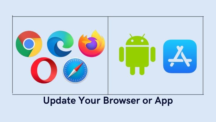 Update your browser or app