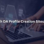 1000+ High DA Profile Creation Sites for Link Building in 2025