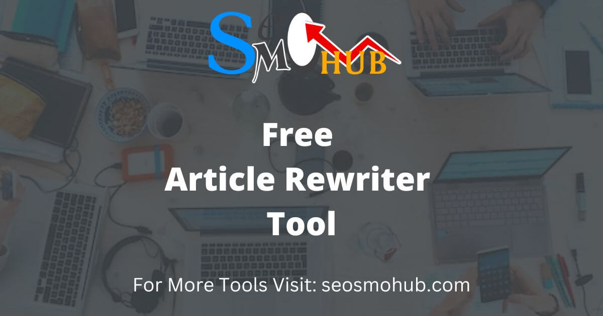Article Rewriter Tool Redefine Online Content With Best Paraphrasing Article Rewriter Tool Redefine Online Content With Best Paraphrasing